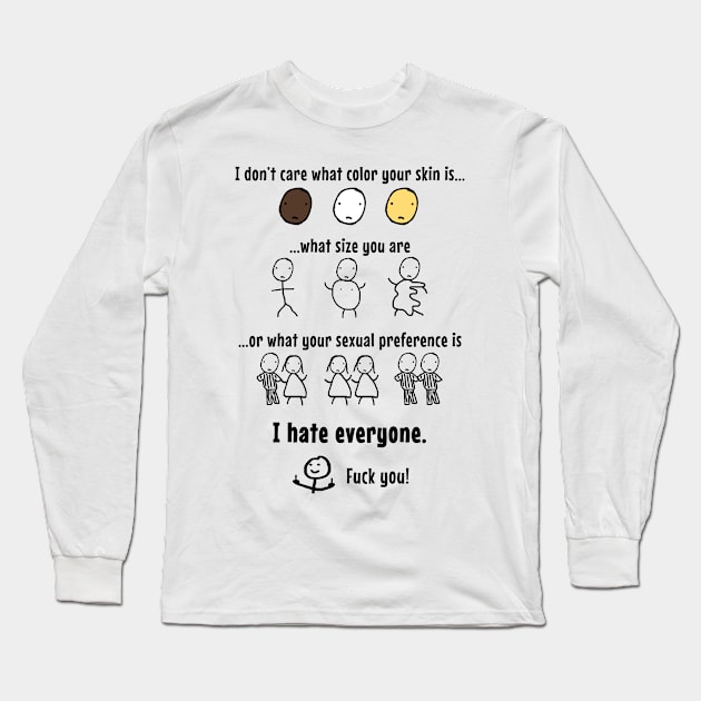 I Hate Everyone Long Sleeve T-Shirt by Three Meat Curry